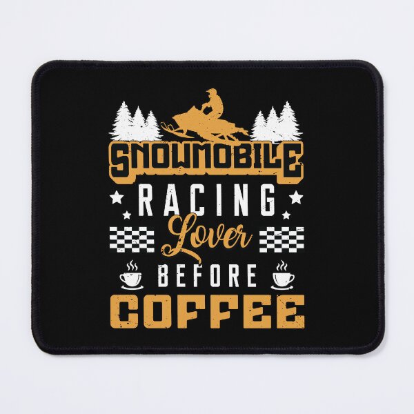 Item preview, Snowmobile Racing Lover Before Snow Coffee Lover designed and sold by tshirtconcepts.