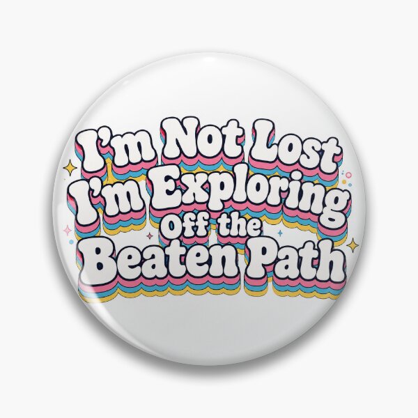 Item preview, I'm Not Lost I'm Exploring designed and sold by InkPixell.