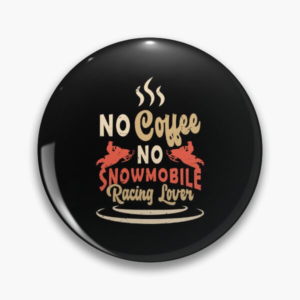 Item preview, Snowmobile Racing No Coffee Motosport Coffee Lover designed and sold by tshirtconcepts.