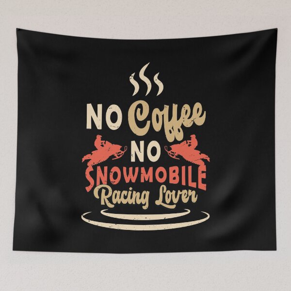 Item preview, Snowmobile Racing No Coffee Motosport Coffee Lover designed and sold by tshirtconcepts.
