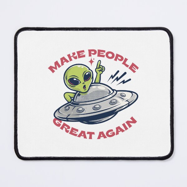 Item preview, Make People Great Again Funny Alien UFO Humor Shirt designed and sold by TipTop GFX.