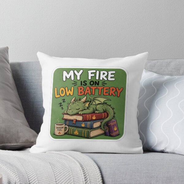 Item preview, My Fire Is On Low Battery Sleeping Dragon designed and sold by Owcomm.