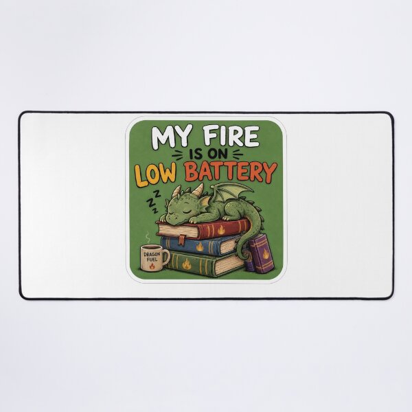 Item preview, My Fire Is On Low Battery Sleeping Dragon designed and sold by Owcomm.
