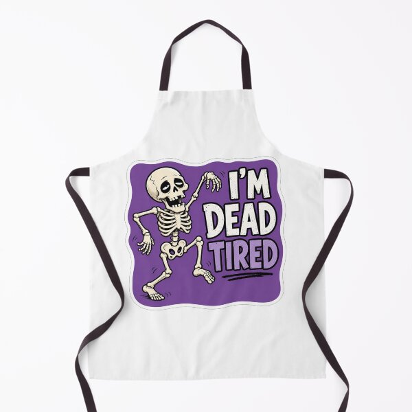 Item preview, Tired Skeleton Humor designed and sold by Owcomm.
