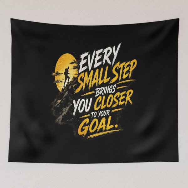 Item preview, Every Small Step Brings You Closer to Your Goal  designed and sold by v6ziix.