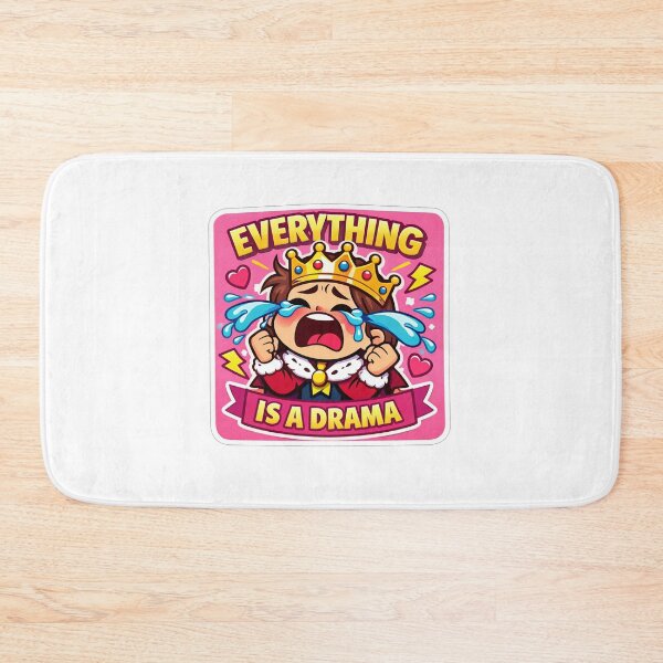 Item preview, Everything Is A Drama designed and sold by Owcomm.