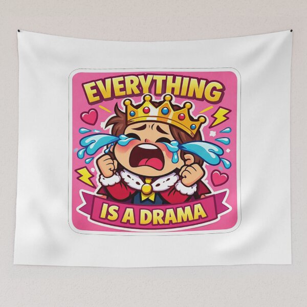 Item preview, Everything Is A Drama designed and sold by Owcomm.