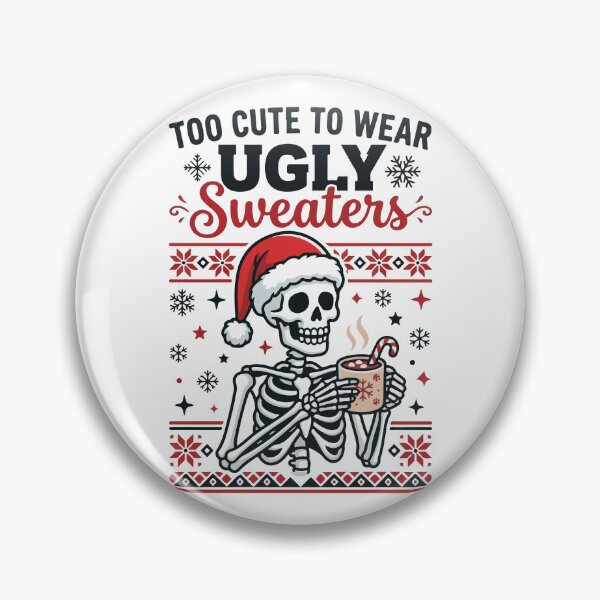 Item preview, Too Cute To Wear Ugly Sweaters Christmas Skeleton Santa Hat designed and sold by raedattia.
