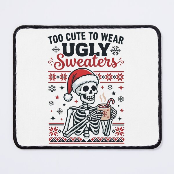 Item preview, Too Cute To Wear Ugly Sweaters Christmas Skeleton Santa Hat designed and sold by raedattia.