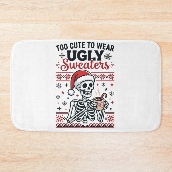 Item preview, Too Cute To Wear Ugly Sweaters Christmas Skeleton Santa Hat designed and sold by raedattia.