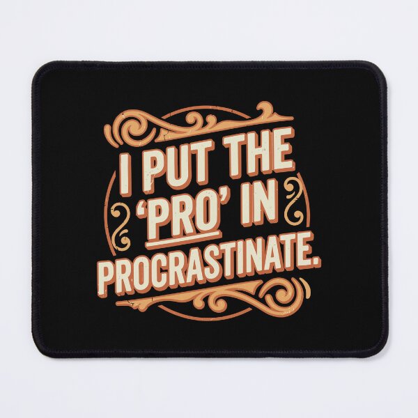 Item preview, funny inappropriate Procrastinate Pun Shirt | Sarcastic Quote Tee | I Put the Pro in Procrastinate designed and sold by Uglyandcute.