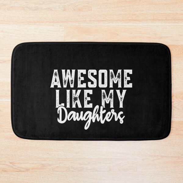 Item preview, Awesome Like My Daughters Proud Parent Family Dad Mom designed and sold by PopStars1993.