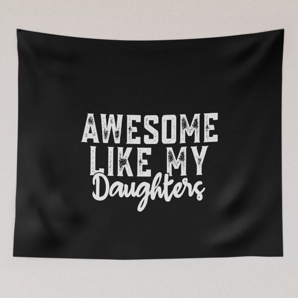 Item preview, Awesome Like My Daughters Proud Parent Family Dad Mom designed and sold by PopStars1993.