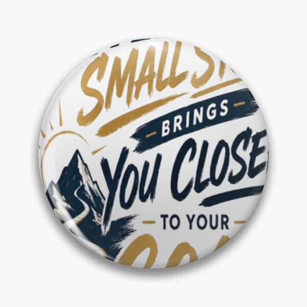 Item preview, Every Small Step Brings You Closer to Your Goal  designed and sold by v6ziix.