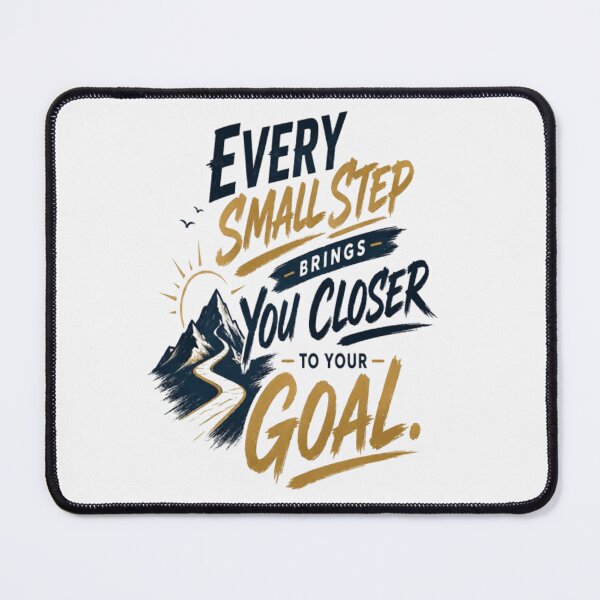 Item preview, Every Small Step Brings You Closer to Your Goal designed and sold by v6ziix.