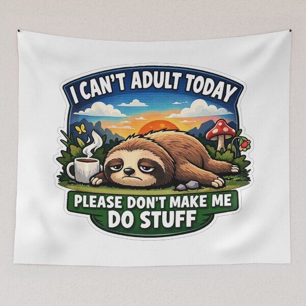 Item preview, Lazy Sloth I Cant Adult Today designed and sold by Owcomm.