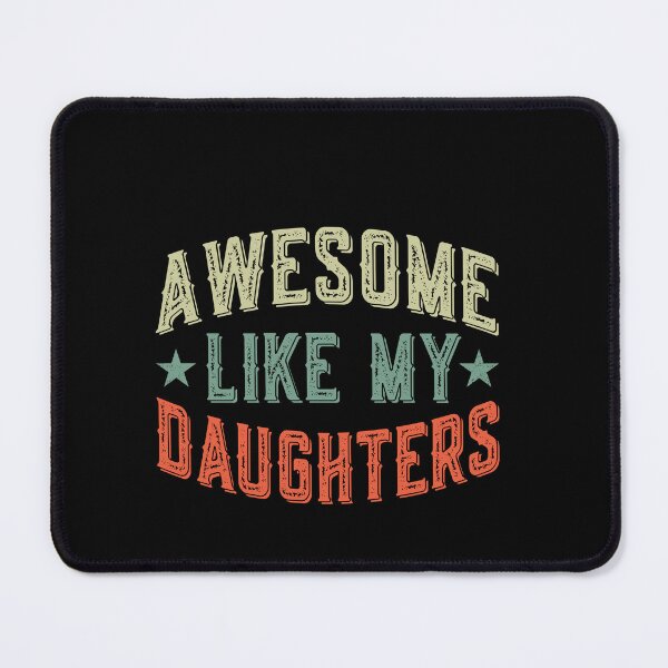 Item preview, Awesome Like My Daughters Parent Family Appreciation  designed and sold by PopStars1993.