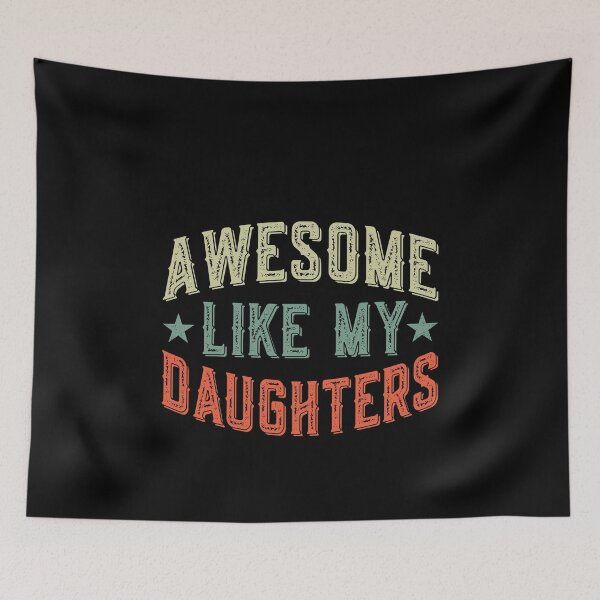 Item preview, Awesome Like My Daughters Parent Family Appreciation  designed and sold by PopStars1993.