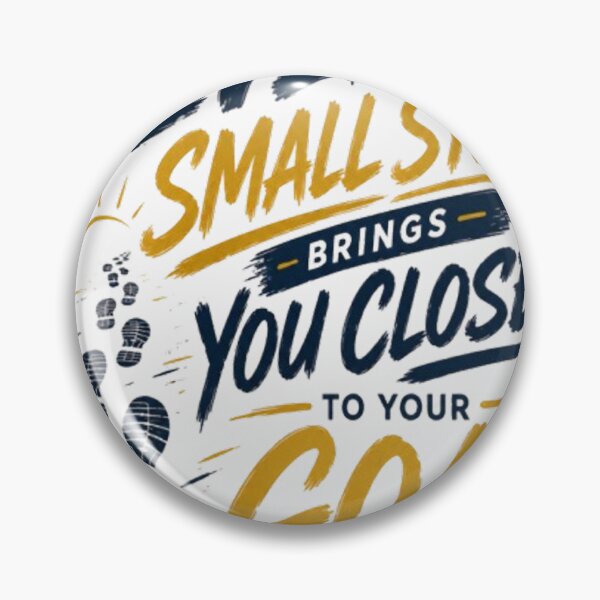 Item preview, Every Small Step Brings You Closer to Your Goal  designed and sold by v6ziix.