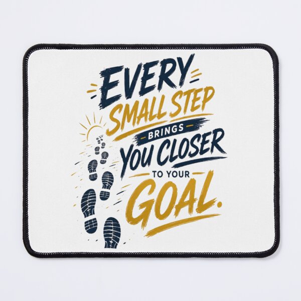 Item preview, Every Small Step Brings You Closer to Your Goal  designed and sold by v6ziix.