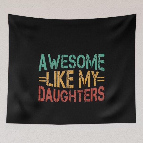 Item preview, Awesome Like My Daughters Proud Parent Dad Mom Family designed and sold by PopStars1993.