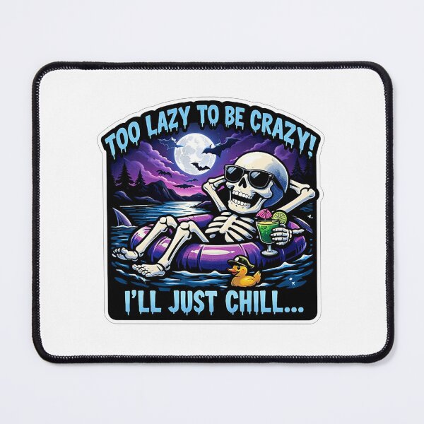 Item preview, Too Lazy To Be Crazy I Will Just Chill designed and sold by Owcomm.
