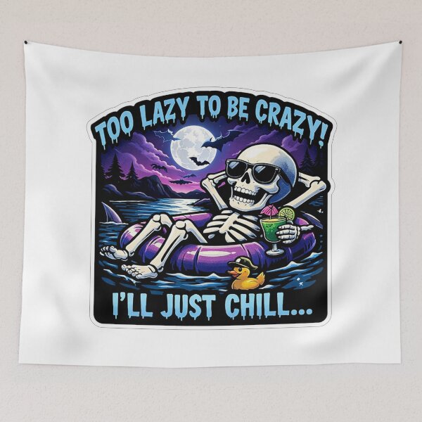Item preview, Too Lazy To Be Crazy I Will Just Chill designed and sold by Owcomm.