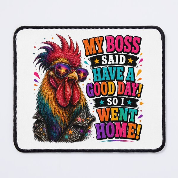 Item preview, My Boss Said Good Day designed and sold by HippyRikky.