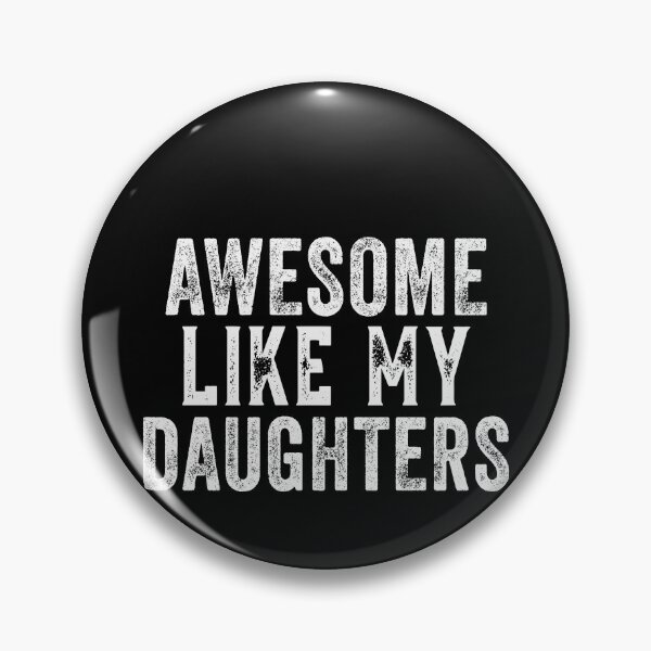 Item preview, Awesome Like My Daughters Proud Parent Dad Mom Family designed and sold by PopStars1993.