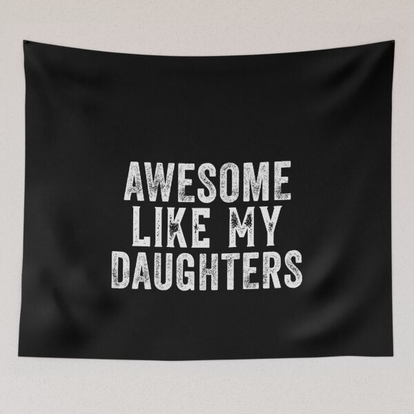 Item preview, Awesome Like My Daughters Proud Parent Dad Mom Family designed and sold by PopStars1993.