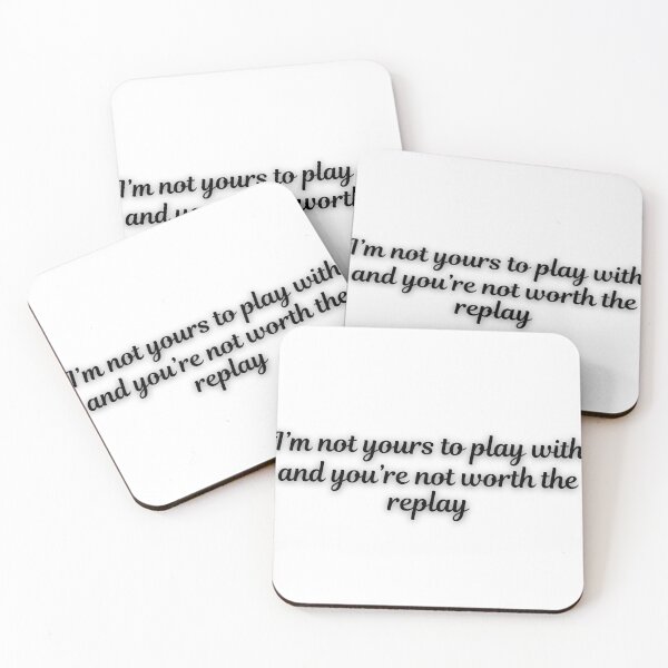 Item preview, I’m Not Yours to Play With designed and sold by LumatoneStudio.
