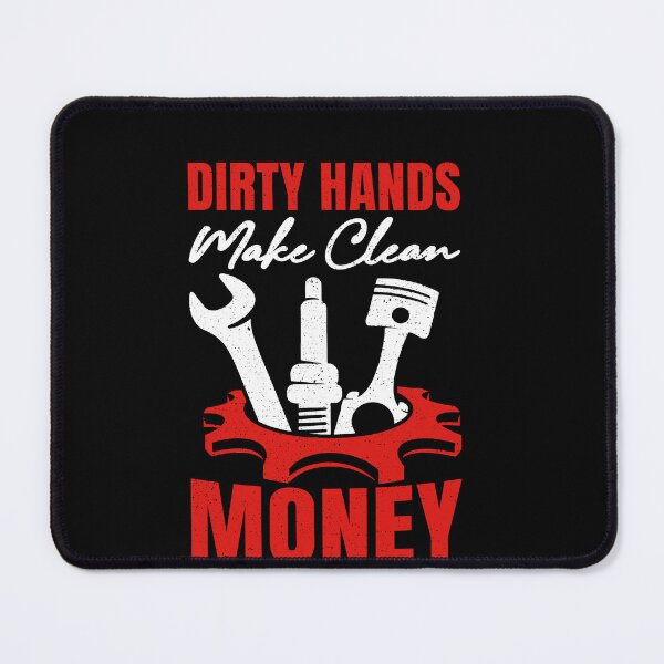 Item preview, Dirty Hands Make Clean Money Mechanic Automotive Tradesman Auto Repair Worker designed and sold by PopStars1993.