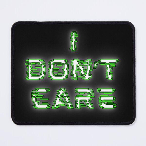 Item preview, I Don’t Care Glitch Neon Quote designed and sold by Snedsdigital.