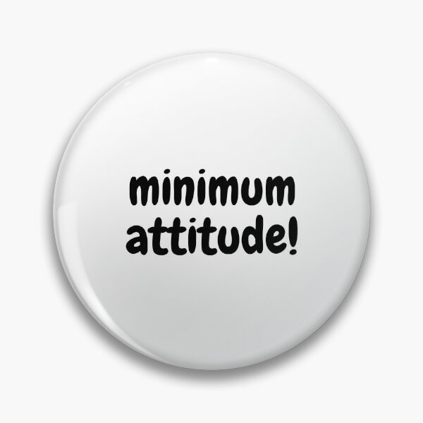 Item preview, Minimum attitude! designed and sold by ArtistTejal.