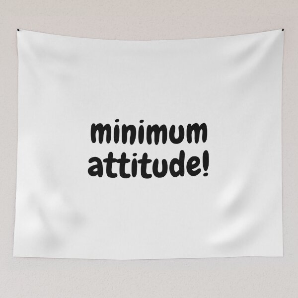 Item preview, Minimum attitude! designed and sold by ArtistTejal.