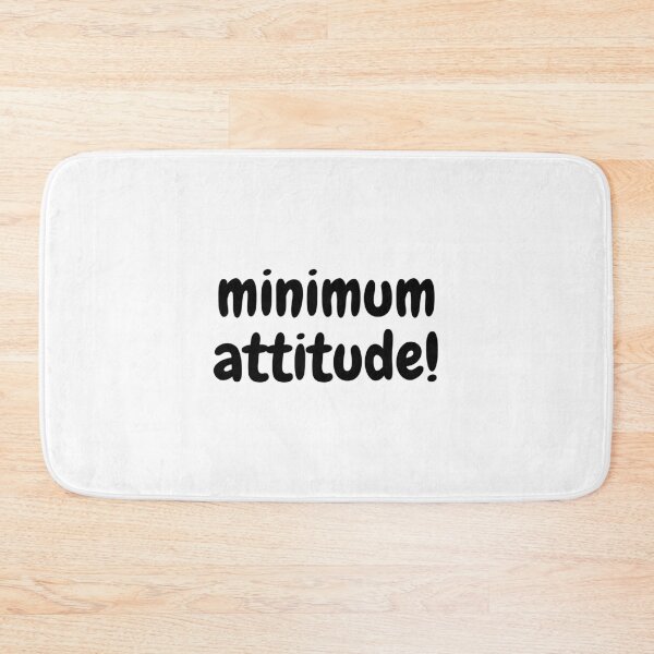 Item preview, Minimum attitude! designed and sold by ArtistTejal.