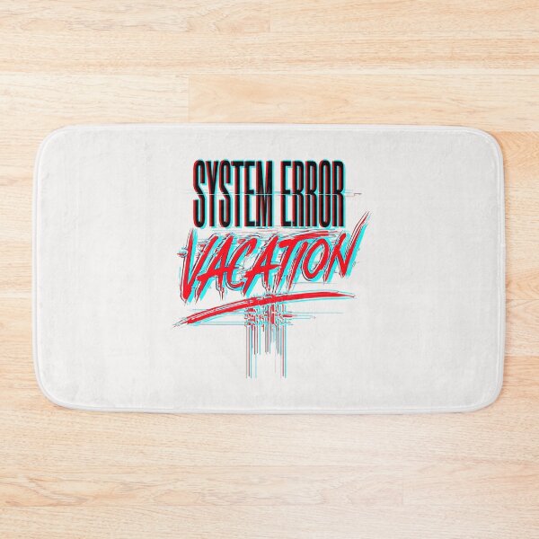 Item preview, System Error Vacation Glitch Tech Humor designed and sold by PixelQ.