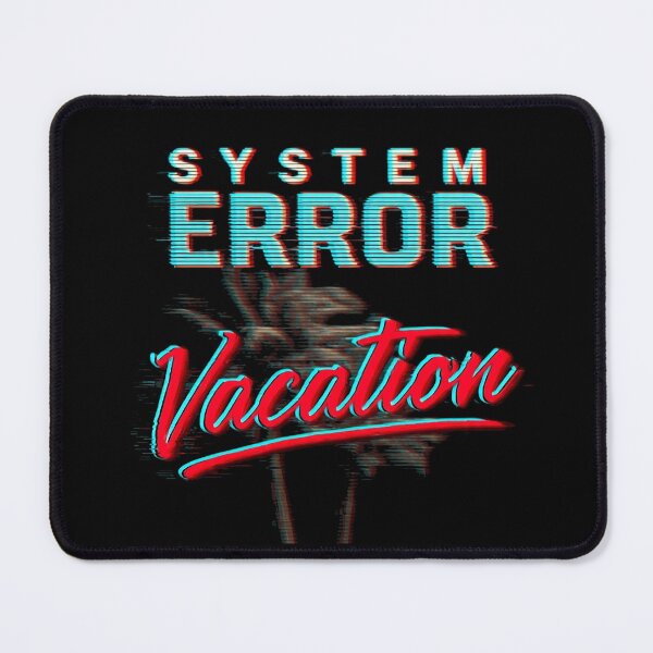 Item preview, Funny System Error Vacation Gift for Him designed and sold by PixelQ.