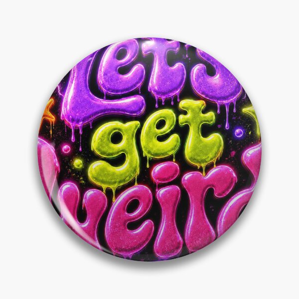 Item preview, Let’s Get Weird  designed and sold by Weird Effects Custom .