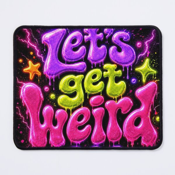 Item preview, Let’s Get Weird  designed and sold by Weird Effects Custom .