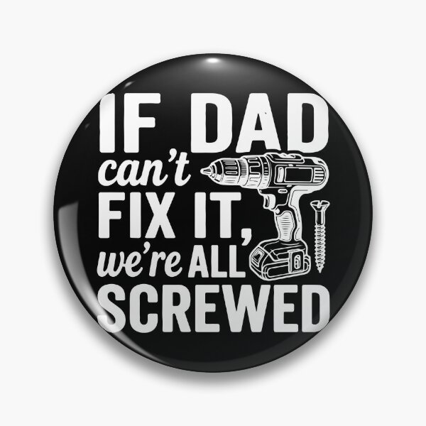 Item preview, If Dad Can't Fix It We're All Screwed Funny Father's Day Handyman designed and sold by raedattia.