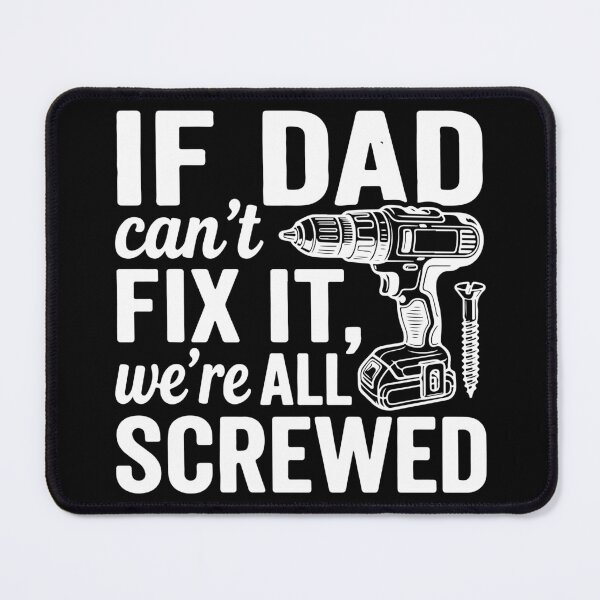 Item preview, If Dad Can't Fix It We're All Screwed Funny Father's Day Handyman designed and sold by raedattia.