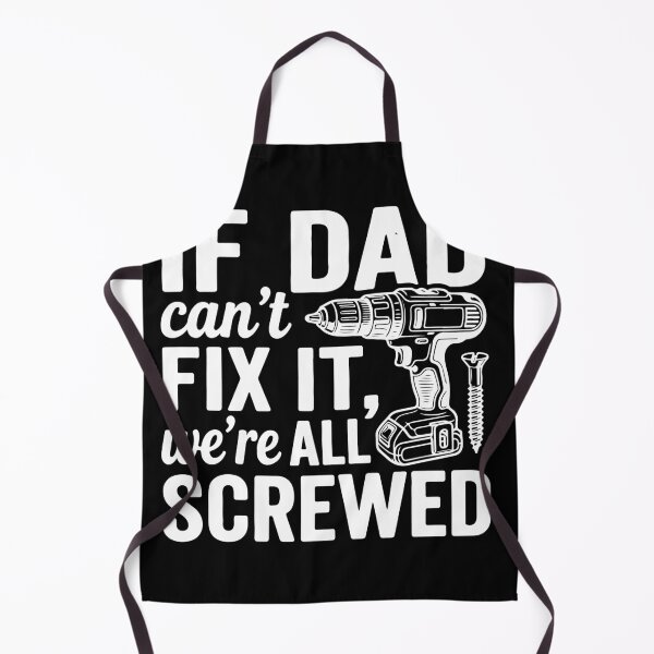 Item preview, If Dad Can't Fix It We're All Screwed Funny Father's Day Handyman designed and sold by raedattia.