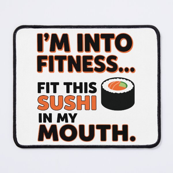 Item preview, funny inappropriate Funny Fitness Sushi Pun Shirt | Sarcastic Gym Quote Tee | I'm Into Fitness Fit This Sushi designed and sold by Uglyandcute.