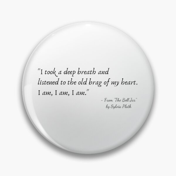 Item preview, A Quote from "The Bell Jar" by Sylvia Plath designed and sold by Poemit.