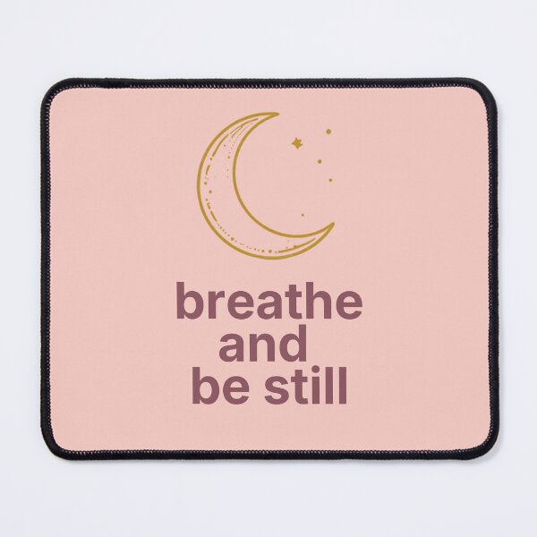 Item preview, Breathe and Be Still – Calm Healing Affirmation Quote designed and sold by CosmicQuietLab.