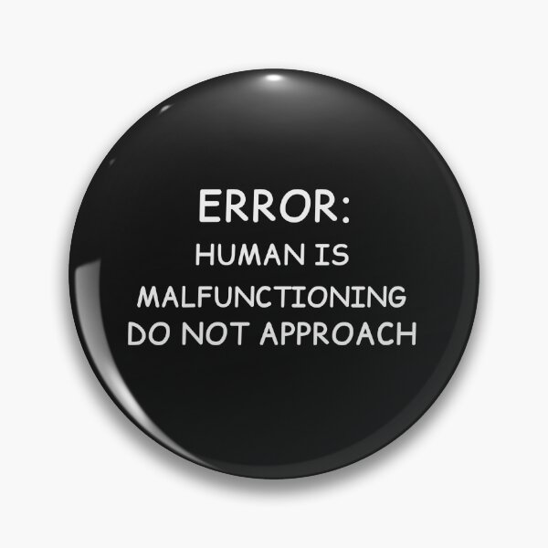 Item preview, Human Malfunction | Warning Sign designed and sold by Cordilla_Xevoc.