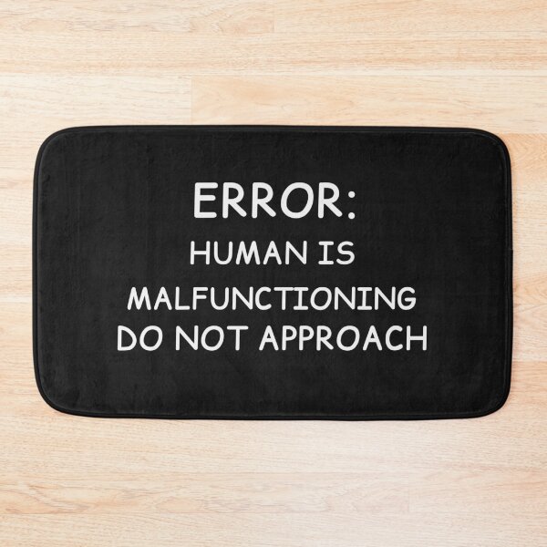 Item preview, Human Malfunction | Warning Sign designed and sold by Cordilla_Xevoc.