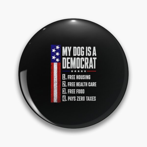 Item preview, My Dog Is A Democrat Free Housing Free Health Care Funny Political Checklist  designed and sold by Rahamkshop.