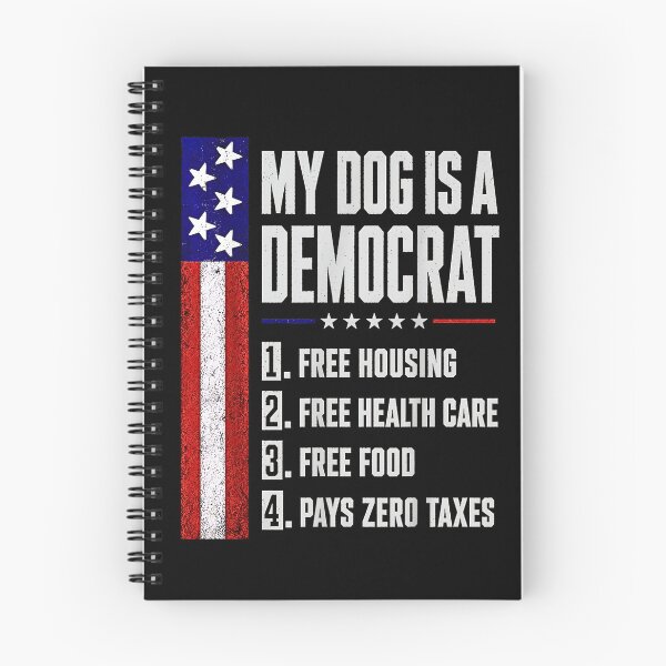 Item preview, My Dog Is A Democrat Free Housing Free Health Care Funny Political Checklist  designed and sold by Rahamkshop.
